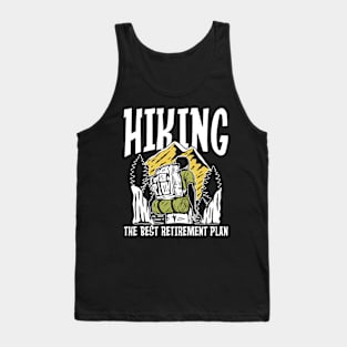 Hiking The Best Retirement Plan Tank Top